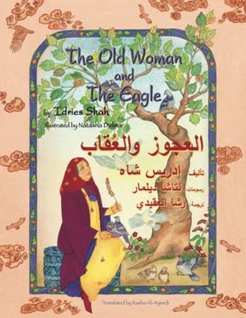 portada The old Woman and the Eagle: English-Arabic Edition (Teaching Stories) 