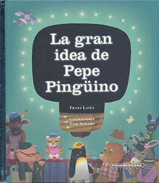 portada La Gran Idea de Pepe Pingino- Pepe Penguin's Great Idea