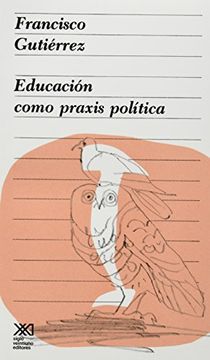 portada La Educación Como Praxis Política