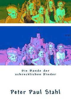 portada Die Bande der schrecklichen Kinder (in German)
