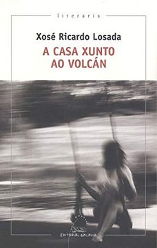 portada A Casa Xunto ao Volcán ii Premio Viadutos 2019 (in Galician)