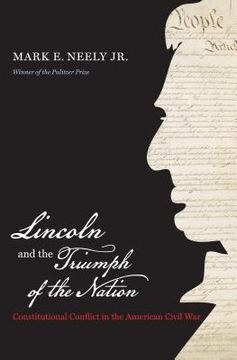 portada Lincoln and the Triumph of the Nation: Constitutional Conflict in the American Civil War