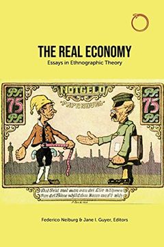portada The Real Economy: Essays in Ethnographic Theory (Special Issues in Ethnographic Theory) (en Inglés)