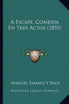 portada A Escape, Comeida en Tres Actos (1855)