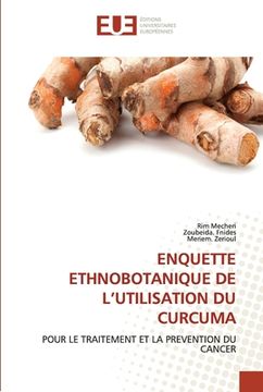 portada Enquette Ethnobotanique de l'Utilisation Du Curcuma (en Francés)