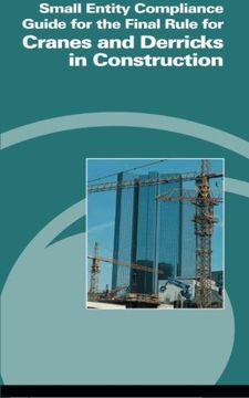 portada Small Entity Compliance Guide for the Final Rule for Cranes and Derricks in Construction