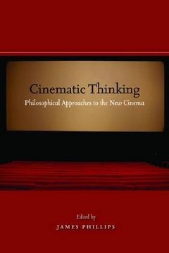 portada Cinematic Thinking: Philosophical Approaches to the new Cinema (en Inglés)