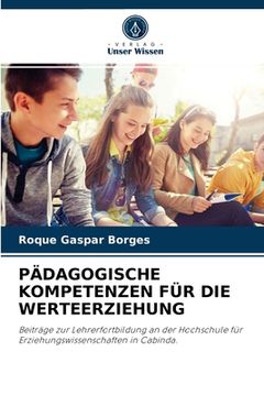 portada Pädagogische Kompetenzen Für Die Werteerziehung (en Alemán)