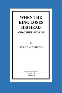 portada When The King Loses His Head   And Other Stories