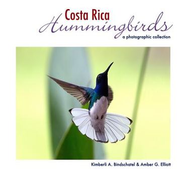 portada Costa Rica Hummingbirds: A Photographic Collection (en Inglés)