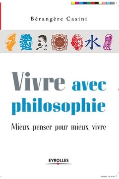 portada Vivre avec philosophie: Mieux penser pour mieux vivre (en Francés)