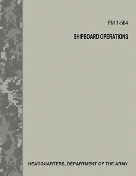 portada Shipboard Operations (FM 1-564) (en Inglés)