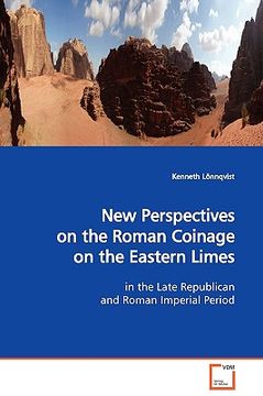 portada new perspectives on the roman coinage on the eastern limes
