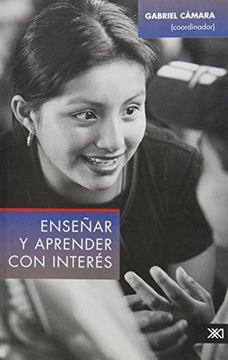 portada Ensenar y Aprender con Interes. Logros y Testimonios en Escuelas Publicas (in Spanish)