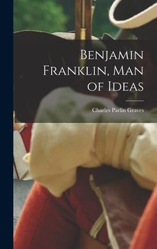 portada Benjamin Franklin, Man of Ideas (en Inglés)