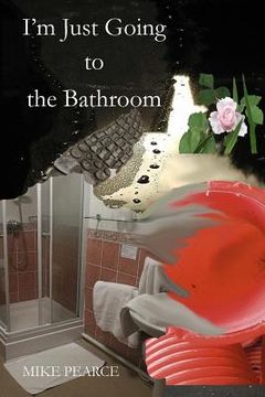 portada I'm just going to the Bathroom (en Inglés)