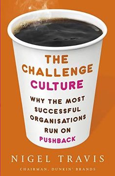 portada The Challenge Culture: Why the Most Successful Organizations Run on Pushback (Paperback) (en Inglés)