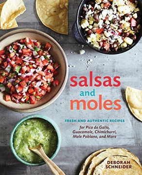portada Salsas and Moles: Fresh and Authentic Recipes for Pico de Gallo, Mole Poblano, Chimichurri, Guacamole, and More (en Inglés)