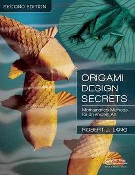 portada Origami Design Secrets: Mathematical Methods for an Ancient Art, Second Edition (en Inglés)