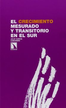portada El Crecimiento Mesurado y Transitorio en el sur (in Spanish)