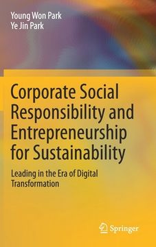 portada Corporate Social Responsibility and Entrepreneurship for Sustainability: Leading in the Era of Digital Transformation (en Inglés)