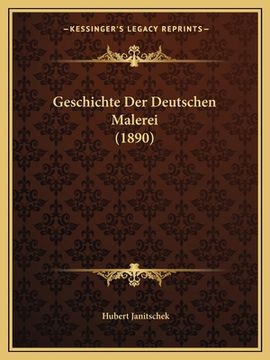 portada Geschichte Der Deutschen Malerei (1890) (en Alemán)