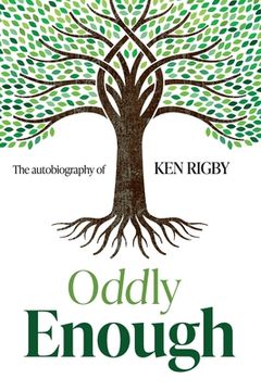 portada Oddly Enough: The Autobiography of Ken Rigby (en Inglés)