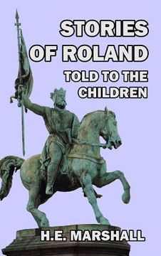 portada Stories of Roland Told to the Children (in English)