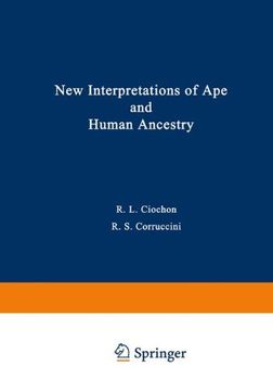 portada New Interpretations of Ape and Human Ancestry (Advances in Primatology)