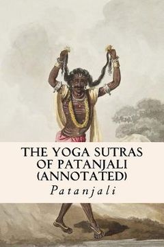 portada The Yoga Sutras of Patanjali (annotated) (en Inglés)