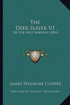 portada the deer slayer v1: or the first warpath (1841) (en Inglés)
