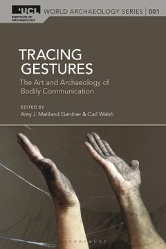 portada Tracing Gestures: The Art and Archaeology of Bodily Communication (en Inglés)