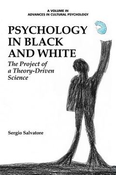 portada Psychology in Black and White: The Project of a Theory-Driven Science (in English)