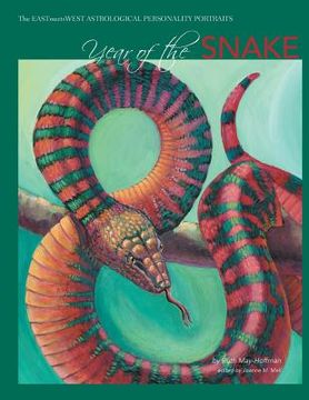 portada Year of the Snake: The EAST Meets WEST Astrological Personality Portrait (in English)