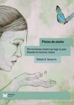 portada Pieles de Otoño. Perversiones Maternas Bajo la Piel (in Spanish)