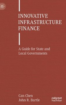 portada Innovative Infrastructure Finance: A Guide for State and Local Governments (en Inglés)