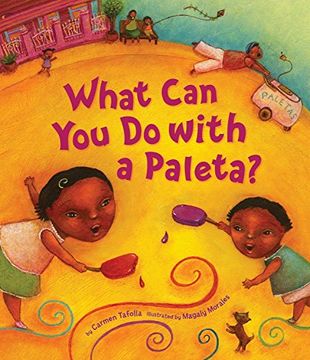 portada What can you do With a Paleta? (Tomas Rivera Mexican American Children's Book Award) (en Inglés)