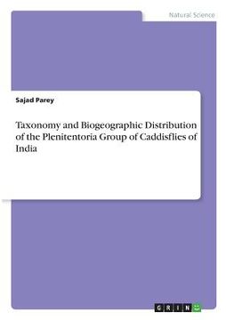 portada Taxonomy and Biogeographic Distribution of the Plenitentoria Group of Caddisflies of India (en Inglés)