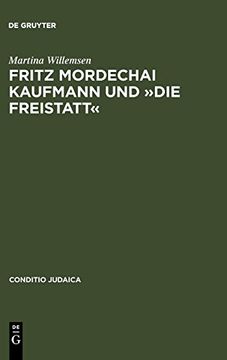 portada Fritz Mordechai Kaufmann und »Die Freistatt« (in German)