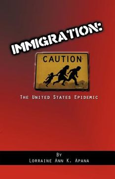 portada immigration, the united states epidemic (en Inglés)