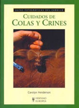 portada Cuidados de Colas y Crines (Guías Fotográficas del Caballo) (in Spanish)