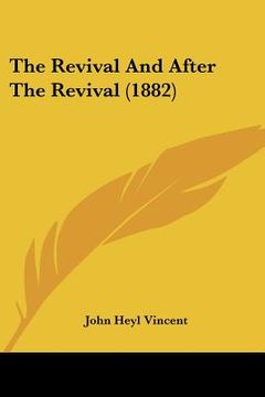 portada the revival and after the revival (1882) (en Inglés)