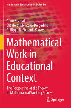 portada Mathematical Work in Educational Context: The Perspective of the Theory of Mathematical Working Spaces (en Inglés)