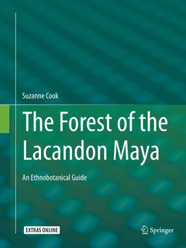 portada The Forest of the Lacandon Maya: An Ethnobotanical Guide (en Inglés)