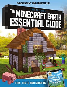 portada The Minecraft Earth Essential Guide: 100% Independent and Unofficial (en Inglés)