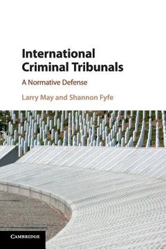 portada International Criminal Tribunals: A Normative Defense (en Inglés)