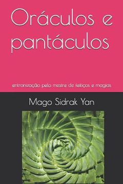 portada Oráculos e pantáculos: entronização pelo mestre de feitiços e magias (in Portuguese)
