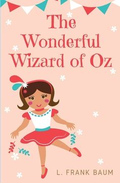 portada The Wonderful Wizard of Oz: a 1900 American children's novel written by author L. Frank Baum and illustrated by W. W. Denslow (en Inglés)
