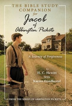 portada The Bible Study Companion for Jacob of Abbington Pickets: A Journey of Forgiveness (in English)