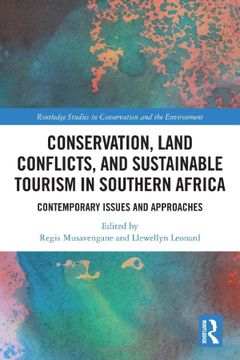 portada Conservation, Land Conflicts and Sustainable Tourism in Southern Africa: Contemporary Issues and Approaches (Routledge Studies in Conservation and the Environment) (en Inglés)